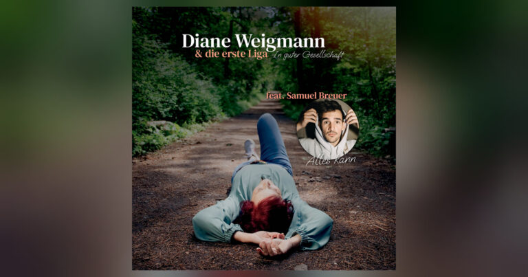 Diane Weigmann feat. Samuel Breuer – Alles kann