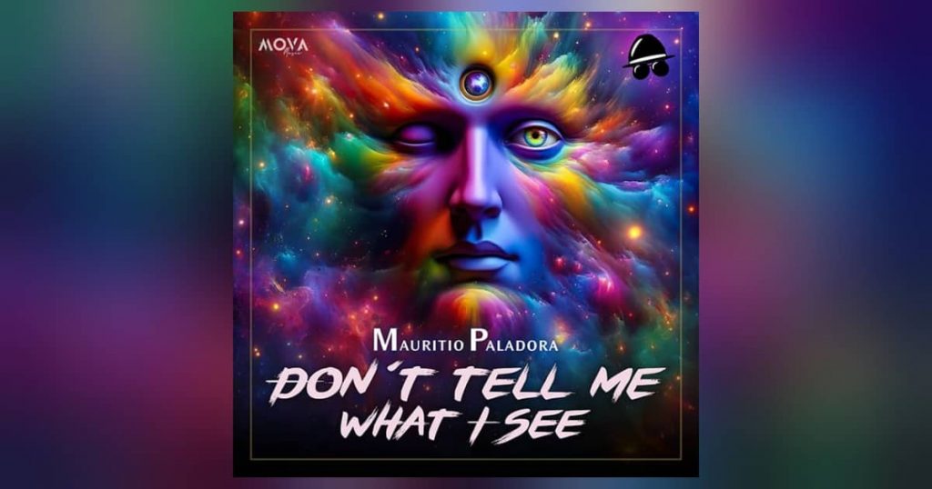 Mauritio Paladora - Don´t tell me what I see