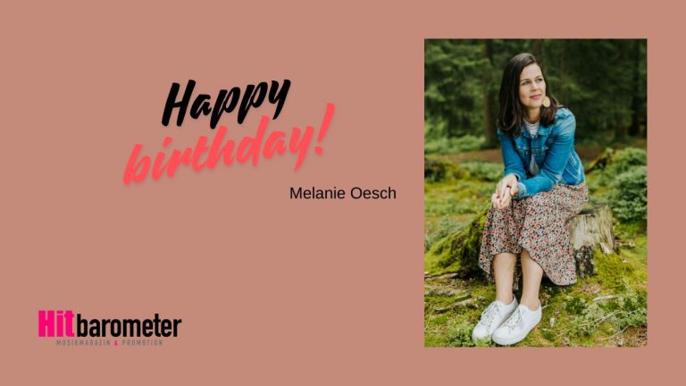Herzlichen Glückwunsch zum Geburtstag, Melanie Oesch!