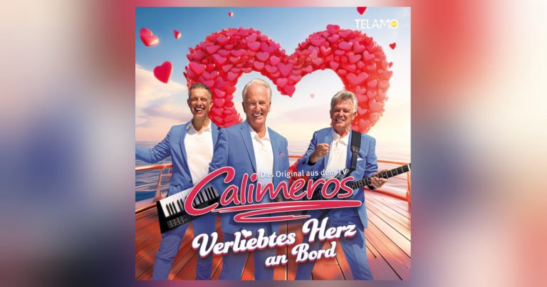 Mit „Verliebtes Herz an Bord“ starten die Calimeros in eine neue musikalische Traumreise