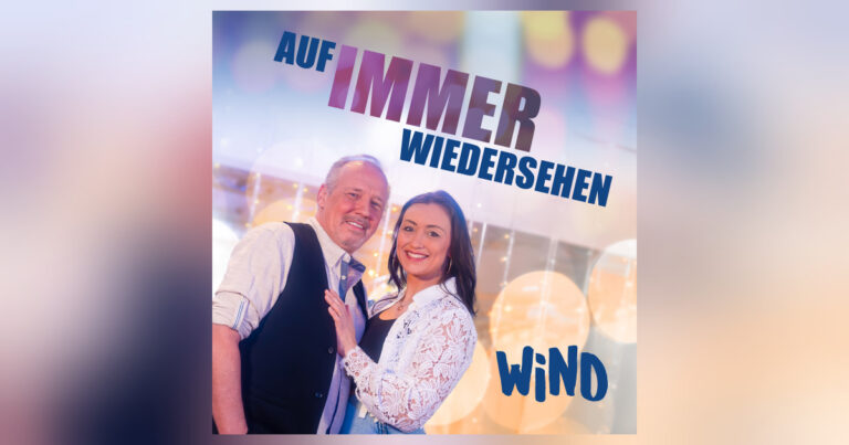 WIND überraschen mit Salsa-Vibes: „Auf immer Wiedersehen“ bringt Schwung in die Schlagerwelt