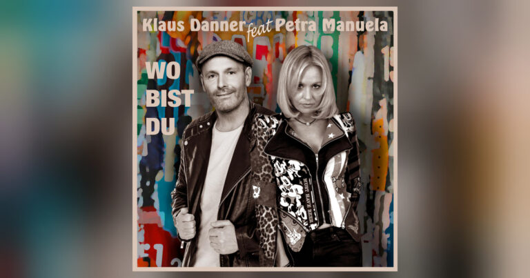 Klaus Danner & Petra Manuela – „Wo bist du?“