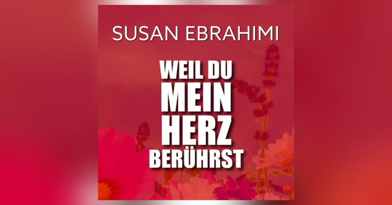 Wenn Liebe hörbar wird – Susan Ebrahimi berührt mit neuer Single