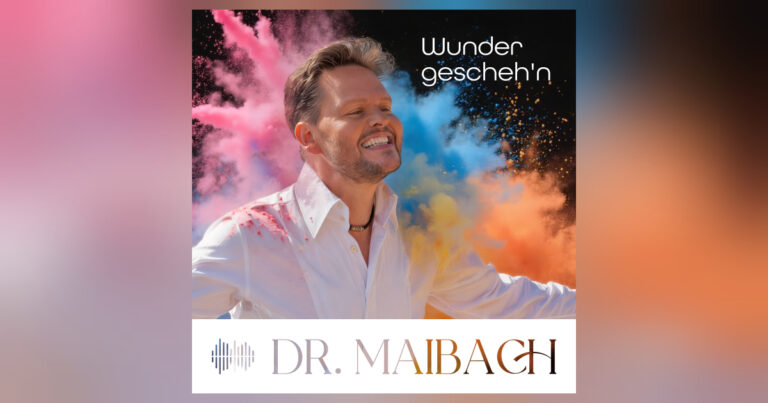 Dr. Maibach schenkt „Wunder gescheh’n“ ein neues, lebensbejahendes Gesicht