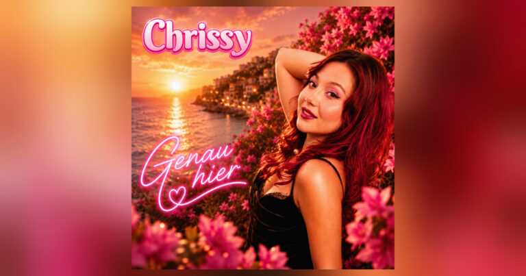 CHRISSY – „GENAU HIER“ – Ein Song über den Moment, der zählt