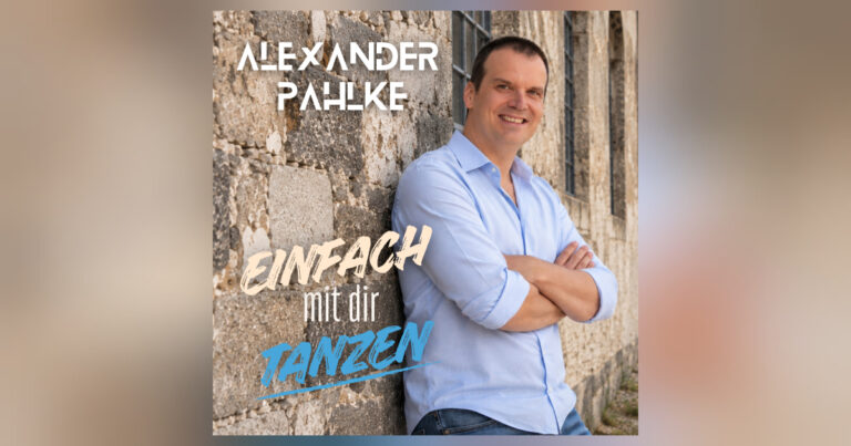 Alexander Pahlke: „Einfach mit dir tanzen“ und die Sehnsucht nach einem unverplanten Moment