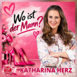 Katharina Herz fragt „Wo ist der Mann?“ – und nimmt das perfekte Wunschbild aufs Korn