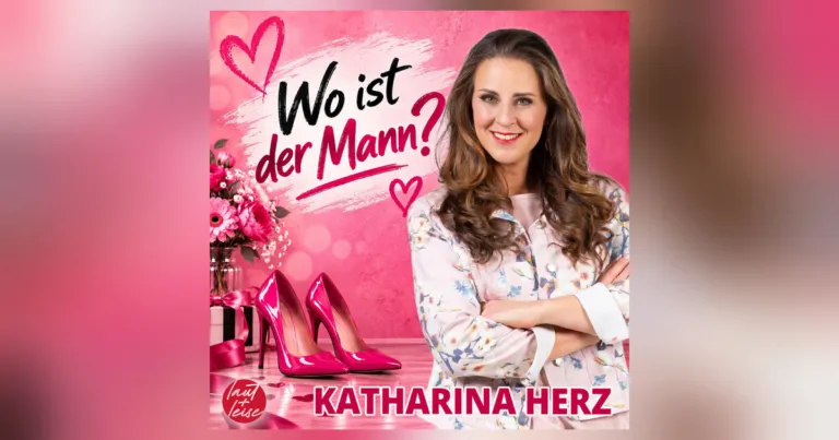 Katharina Herz fragt „Wo ist der Mann?“ – und nimmt das perfekte Wunschbild aufs Korn